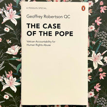 Load image into Gallery viewer, Geoffrey Robertson QC - The Case of the Pope
