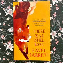 Load image into Gallery viewer, Favel Parrett - There Was Still Love
