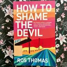 Load image into Gallery viewer, Ros Thomas - How to Shame the Devil
