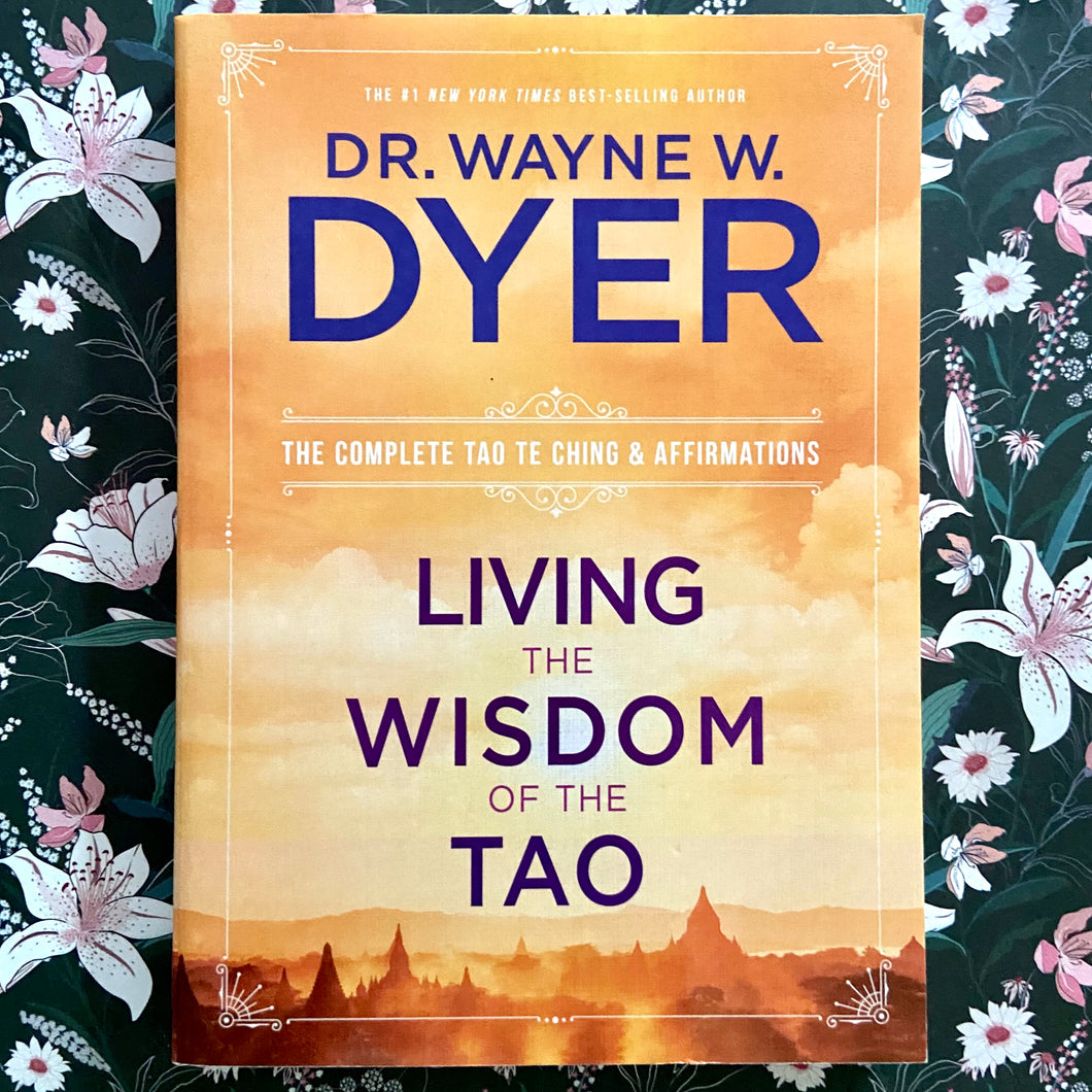 Wayne Dyer - Living the Wisdom of the Tao