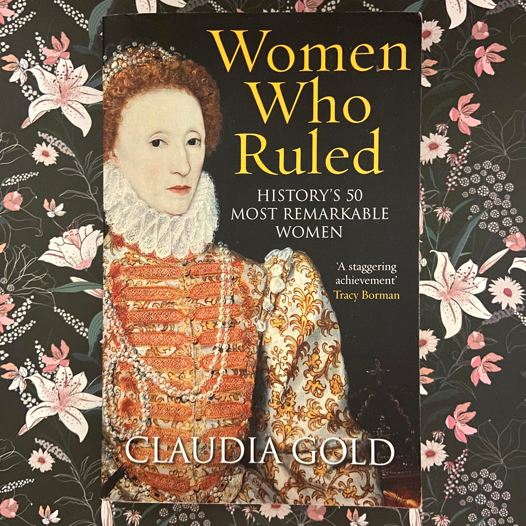 Claudia Gold - Women Who Ruled
