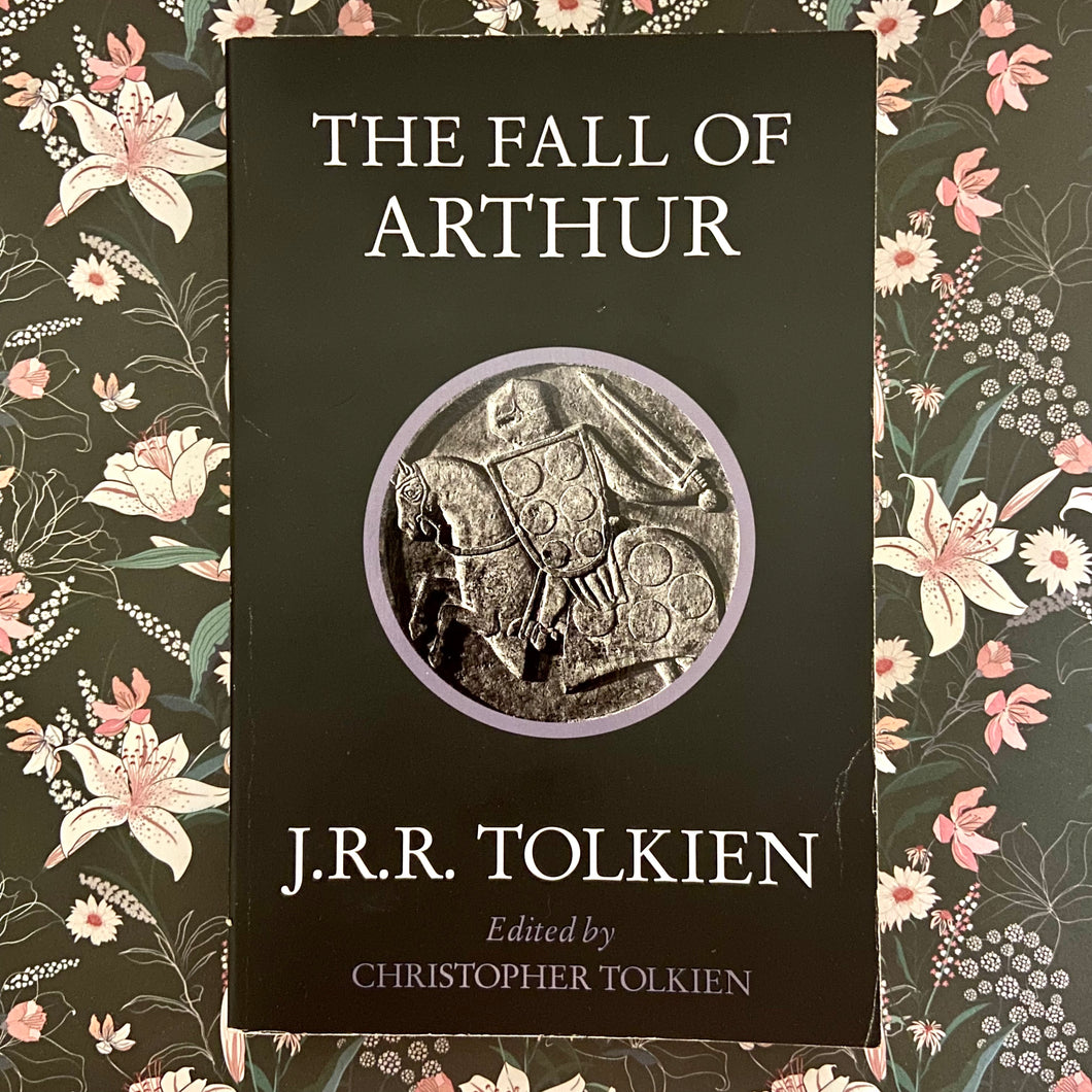 J.R.R. Tolkien - The Fall of Arthur