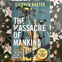 Load image into Gallery viewer, Stephen Baxter - The Massacre of Mankind
