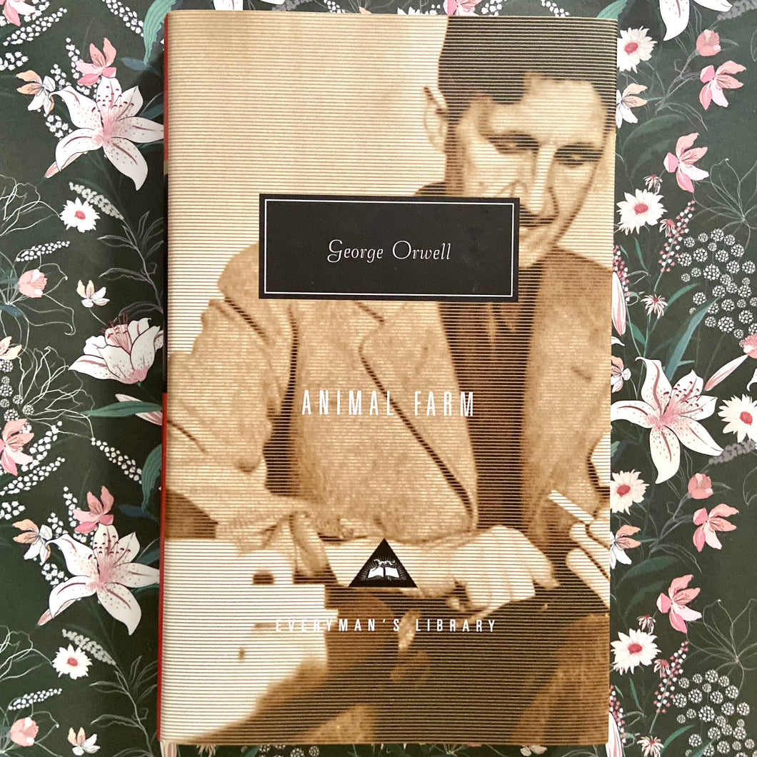 George Orwell - Animal Farm - #150 Everyman's Library