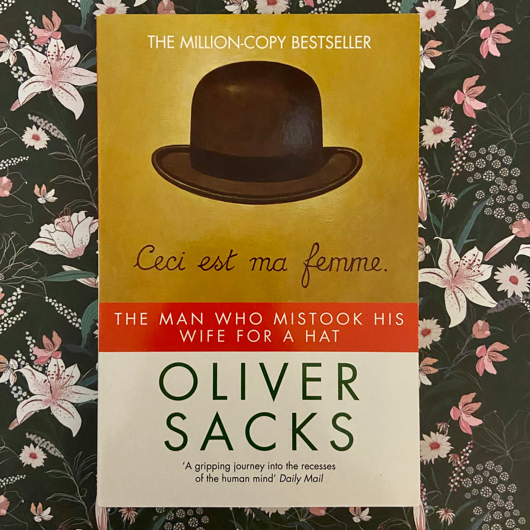 Oliver Sacks - The Man Who Mistook His Wife For a Hat