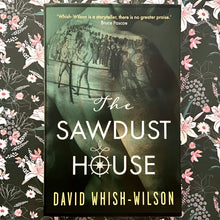 Load image into Gallery viewer, David Whish-Wilson - The Sawdust House
