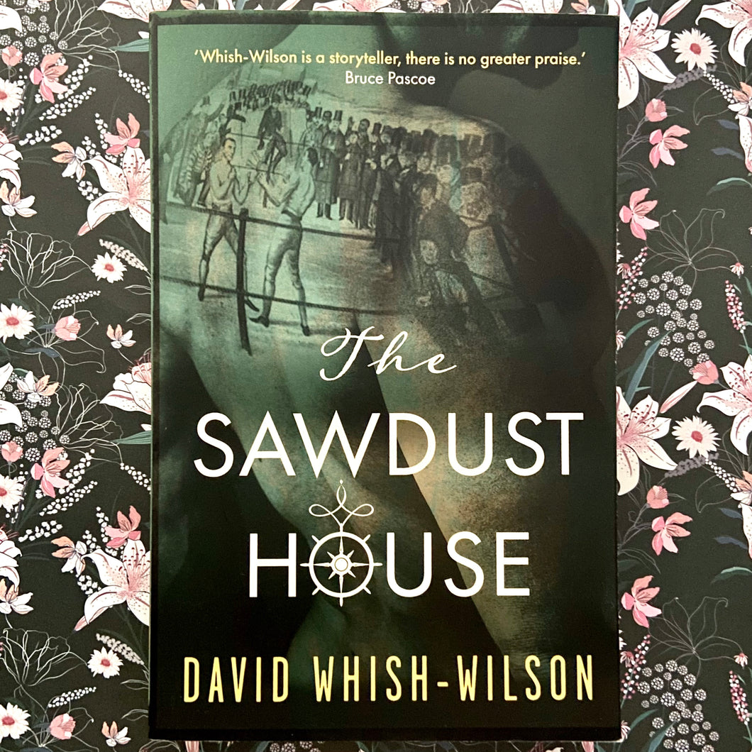 David Whish-Wilson - The Sawdust House