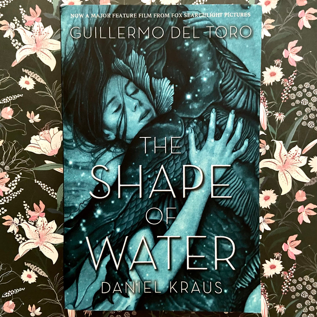 Guillermo del Toro & Daniel Kraus - The Shape of Water