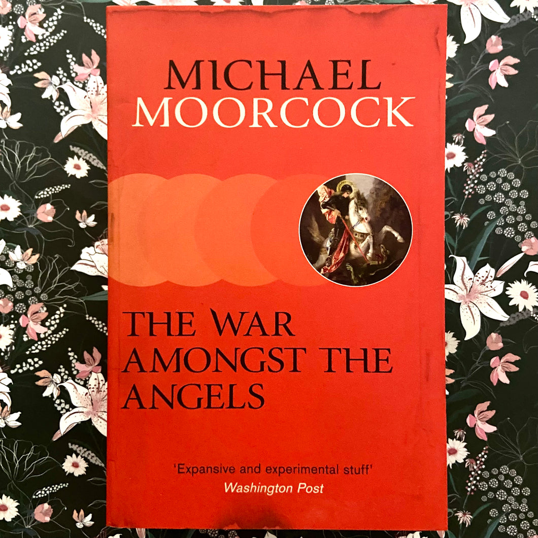 Michael Moorcock - The War Amongst the Angels