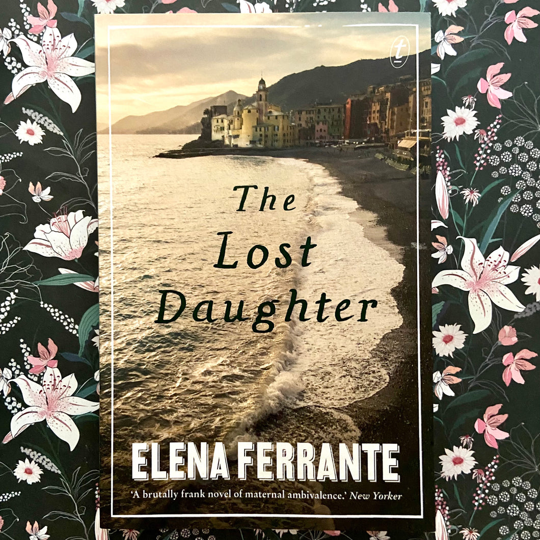 Elena Ferrante - The Lost Daughter