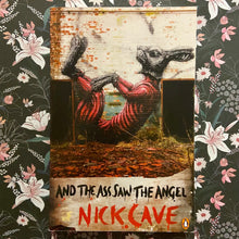 Load image into Gallery viewer, Nick Cave - And the Ass Saw the Angel
