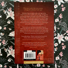 Load image into Gallery viewer, Elizabeth Norton - The Lives of Tudor Women
