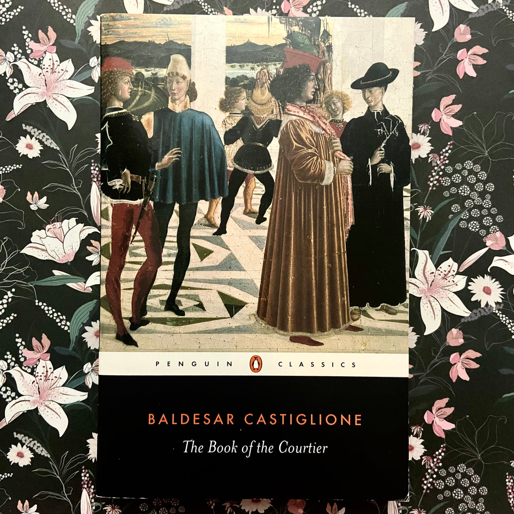Baldesar Castiglione - The Book of the Courtier