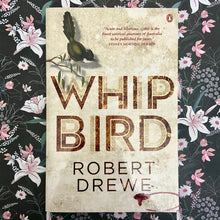Load image into Gallery viewer, Robert Drewe - Whipbird
