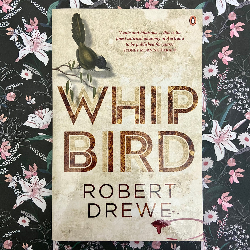 Robert Drewe - Whipbird