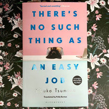 Load image into Gallery viewer, Kikuko Tsumura - There&#39;s No Such Thing as an Easy Job
